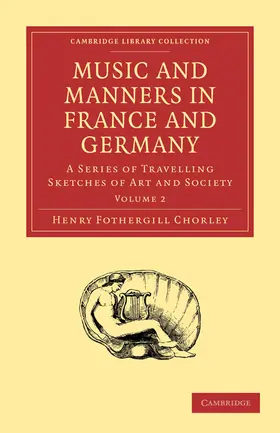 Chorley |  Music and Manners in France and Germany | Buch |  Sack Fachmedien