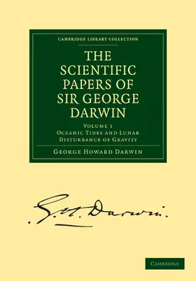Darwin |  The Scientific Papers of Sir George Darwin | Buch |  Sack Fachmedien