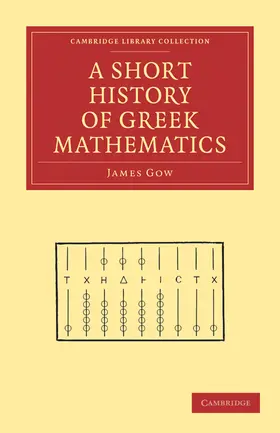 Gow |  A Short History of Greek Mathematics | Buch |  Sack Fachmedien