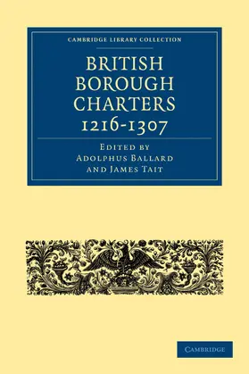 Ballard / Tait |  British Borough Charters 1216-1307 | Buch |  Sack Fachmedien
