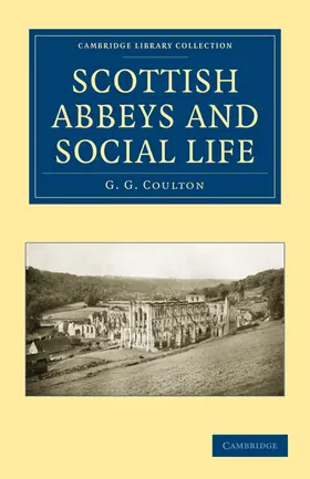 Coulton |  Scottish Abbeys and Social Life | Buch |  Sack Fachmedien