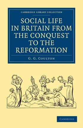 Coulton |  Social Life in Britain from the Conquest to the Reformation | Buch |  Sack Fachmedien
