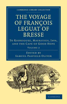 Leguat / Oliver |  The Voyage of Fran OIS Leguat of Bresse to Rodriguez, Mauritius, Java, and the Cape of Good Hope | Buch |  Sack Fachmedien