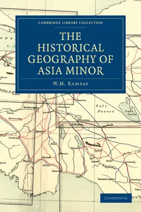 Ramsay |  The Historical Geography of Asia Minor | Buch |  Sack Fachmedien