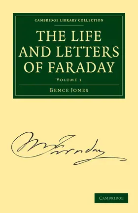 Jones / Faraday |  The Life and Letters of Faraday - Volume 1 | Buch |  Sack Fachmedien