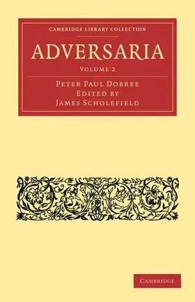 Dobree / Scholefield |  Adversaria - Volume 2 | Buch |  Sack Fachmedien
