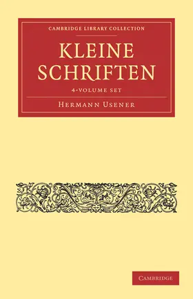 Usener |  Kleine Schriften - 4 Volume Set | Buch |  Sack Fachmedien