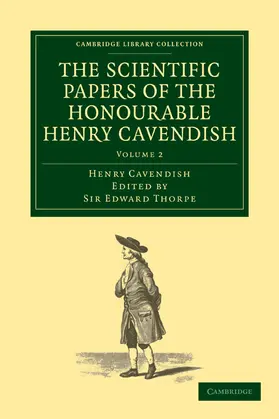 Cavendish / Thorpe |  The Scientific Papers of the Honourable Henry Cavendish, F. R. S - Volume 2 | Buch |  Sack Fachmedien