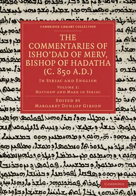 Gibson |  The Commentaries of Isho Dad of Merv, Bishop of Hadatha (C. 850 A.D.) | Buch |  Sack Fachmedien