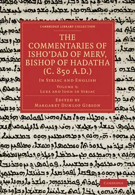 Gibson |  The Commentaries of Isho Dad of Merv, Bishop of Hadatha (C. 850 A.D.) | Buch |  Sack Fachmedien