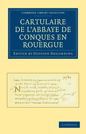 Desjardins |  Cartulaire de L'Abbaye de Conques En Rouergue | Buch |  Sack Fachmedien