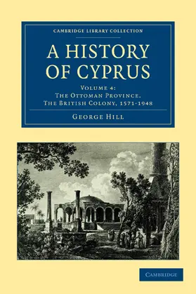Hill / Luke |  A History of Cyprus - Volume 4 | Buch |  Sack Fachmedien