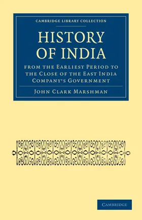 Marshman |  History of India from the Earliest Period to the Close of the East India Company's Government | Buch |  Sack Fachmedien