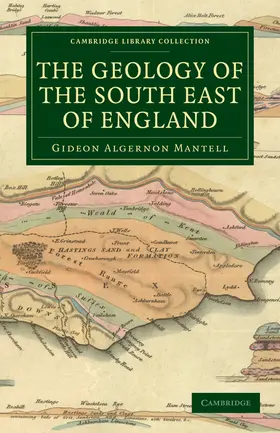 Mantell |  The Geology of the South East of England | Buch |  Sack Fachmedien