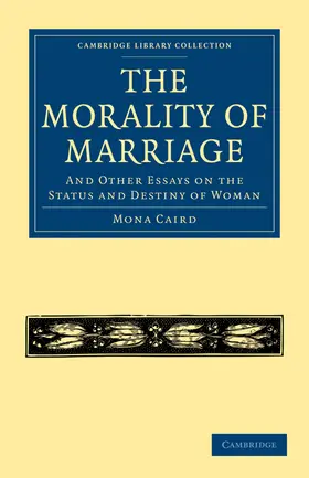 Caird |  The Morality of Marriage | Buch |  Sack Fachmedien