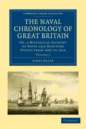 Ralfe |  The Naval Chronology of Great Britain - Volume             3 | Buch |  Sack Fachmedien