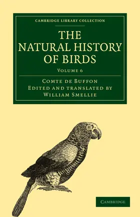 Buffon / Smellie |  The Natural History of Birds - Volume 6 | Buch |  Sack Fachmedien