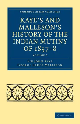 Kaye / Malleson |  Kaye's and Malleson's History of the Indian Mutiny of 1857 8 | Buch |  Sack Fachmedien