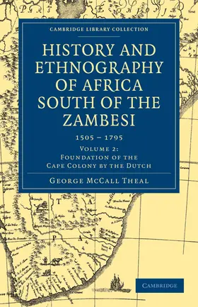Theal |  History and Ethnography of Africa South of the Zambesi - Volume 2 | Buch |  Sack Fachmedien