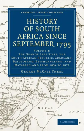 Theal |  History of South Africa Since September 1795 - Volume 4 | Buch |  Sack Fachmedien