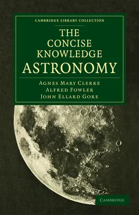 Clerke / Fowler / Gore |  The Concise Knowledge Astronomy | Buch |  Sack Fachmedien