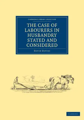 Davies |  The Case of Labourers in Husbandry Stated and Considered | Buch |  Sack Fachmedien