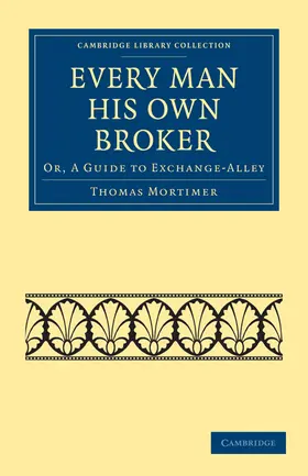 Mortimer |  Every Man his Own Broker | Buch |  Sack Fachmedien