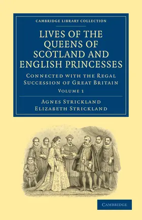 Strickland |  Lives of the Queens of Scotland and English Princesses | Buch |  Sack Fachmedien