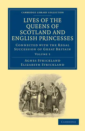Strickland |  Lives of the Queens of Scotland and English Princesses | Buch |  Sack Fachmedien