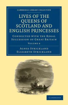 Strickland |  Lives of the Queens of Scotland and English Princesses | Buch |  Sack Fachmedien