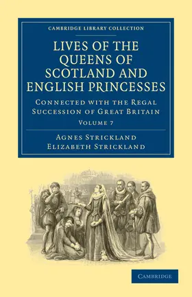 Strickland |  Lives of the Queens of Scotland and English Princesses - Volume 7 | Buch |  Sack Fachmedien