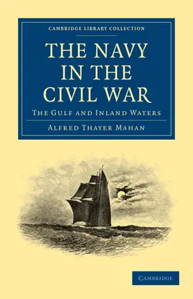 Mahan |  The Navy in the Civil War | Buch |  Sack Fachmedien