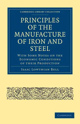 Bell |  Principles of the Manufacture of Iron and Steel | Buch |  Sack Fachmedien