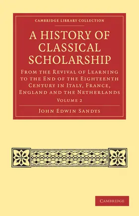 Sandys |  A History of Classical Scholarship - Volume 2 | Buch |  Sack Fachmedien