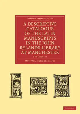 James |  A Descriptive Catalogue of the Latin Manuscripts in the John Rylands Library at Manchester 2 Volume Paperback Set | Buch |  Sack Fachmedien