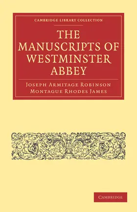 Robinson / James |  The Manuscripts of Westminster Abbey | Buch |  Sack Fachmedien