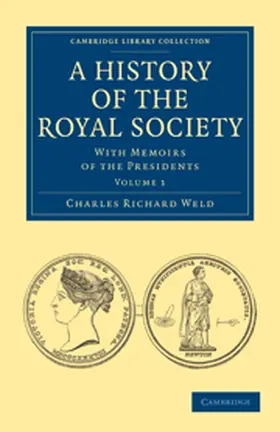 Weld |  A History of the Royal Society - Volume 1 | Buch |  Sack Fachmedien