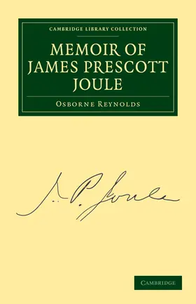 Reynolds |  Memoir of James Prescott Joule | Buch |  Sack Fachmedien