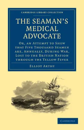 Arthy |  The Seaman's Medical Advocate | Buch |  Sack Fachmedien