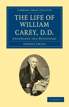Smith |  The Life of William Carey, D.D | Buch |  Sack Fachmedien
