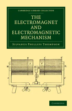 Thompson |  The Electromagnet and Electromagnetic Mechanism | Buch |  Sack Fachmedien