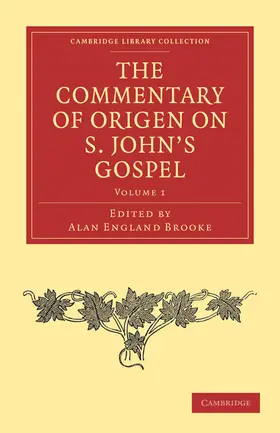 Origen / Brooke |  The Commentary of Origen on S. John's Gospel | Buch |  Sack Fachmedien