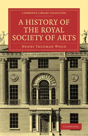 Wood |  A History of the Royal Society of Arts | Buch |  Sack Fachmedien