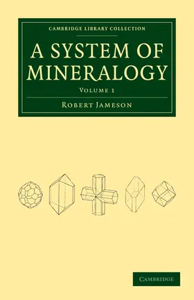 Jameson |  System of Mineralogy - Volume 1 | Buch |  Sack Fachmedien