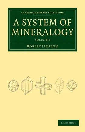 Jameson |  System of Mineralogy - Volume 3 | Buch |  Sack Fachmedien