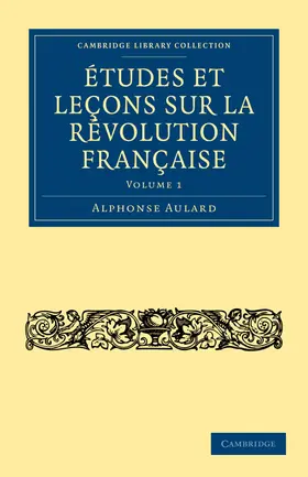 Aulard |  Études et leçons sur la Révolution Française - Volume             1 | Buch |  Sack Fachmedien