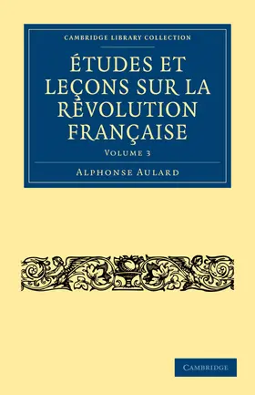 Aulard |  Études et leçons sur la Révolution Française - Volume             3 | Buch |  Sack Fachmedien
