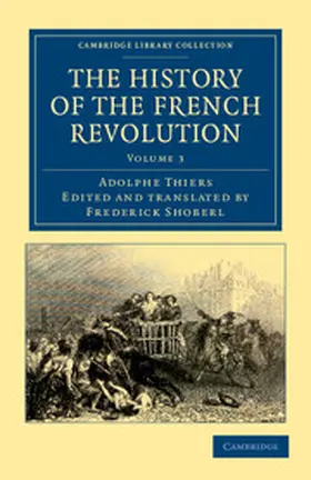 Thiers |  The History of the French Revolution - Volume 3 | Buch |  Sack Fachmedien