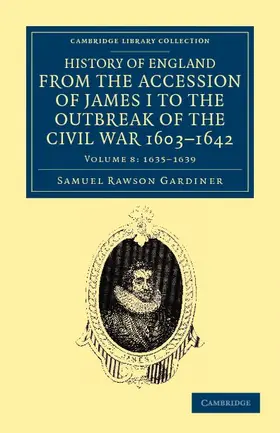 Gardiner |  History of England from the Accession of James I to the Outbreak of the Civil War, 1603 1642 | Buch |  Sack Fachmedien