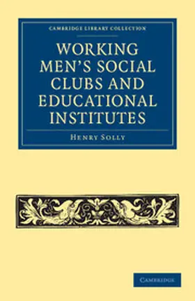 Solly |  Working Men's Social Clubs and Educational Institutes | Buch |  Sack Fachmedien